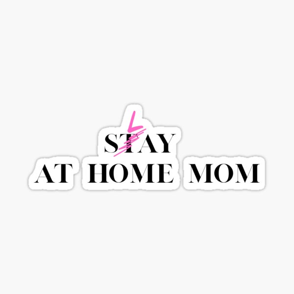 Item preview, St(L)ay at home mom design designed and sold by aspiringtowhead.