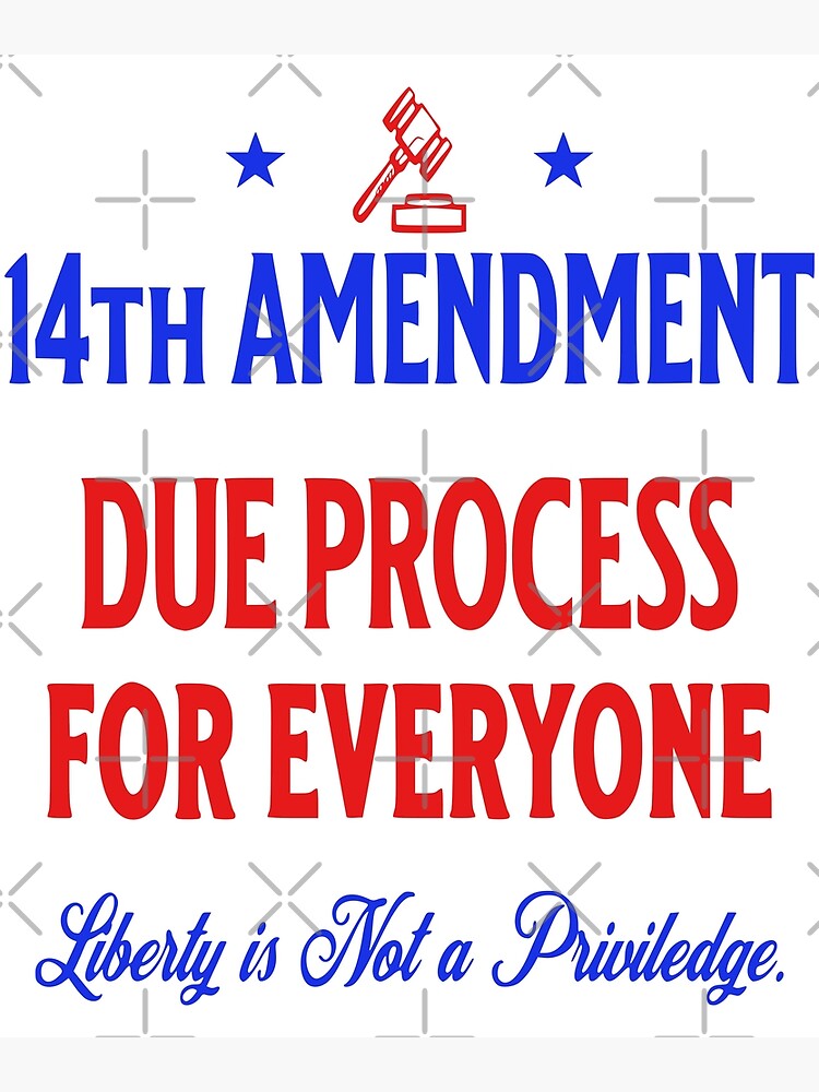 Thumbnail 3 of 3, Poster, 14th Amendment Due Process Civil Rights T-Shirt designed and sold by EthosWear.