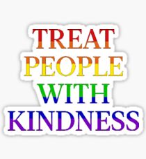 TREAT PEOPLE WITH KINDNESS - PRIDE Sticker