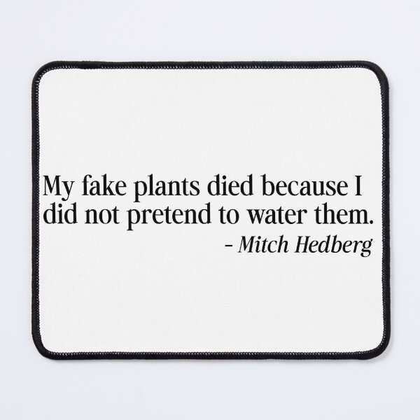 Item preview, Mitch Hedberg funny quote black letters designed and sold by Bondrewd1.