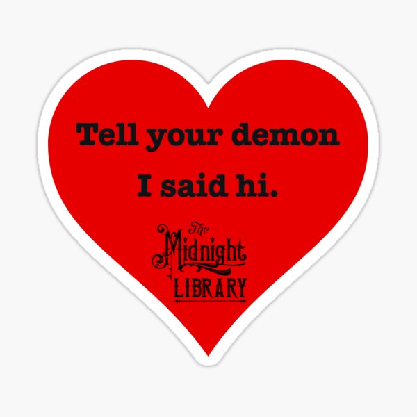 Item preview, Tell your demon I said hi.  (From The Midnight Library!) designed and sold by The Midnight Market.