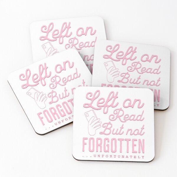 Item preview, Left on Read But Not Forgotten – Funny Breakup Quote Design designed and sold by Honominu.