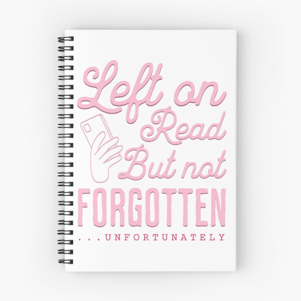 Item preview, Left on Read But Not Forgotten – Funny Breakup Quote Design designed and sold by Honominu.
