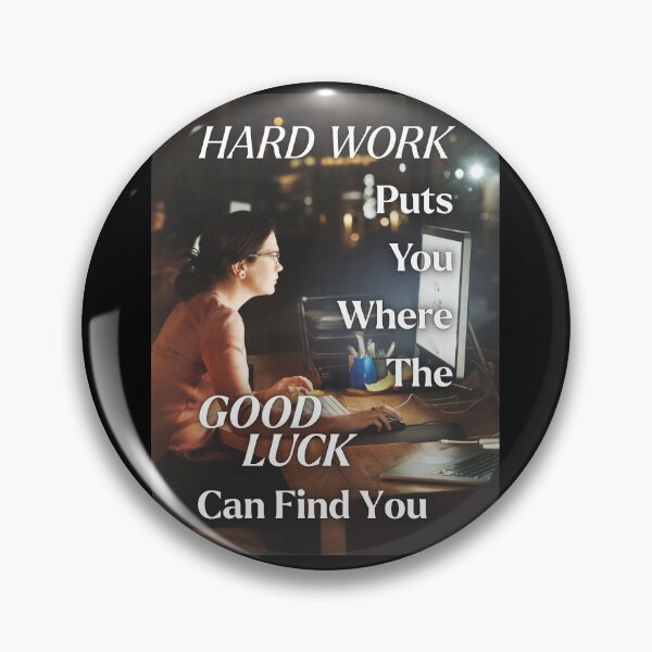Item preview, Hard Work Makes the Good Luck designed and sold by Lee Darnell.