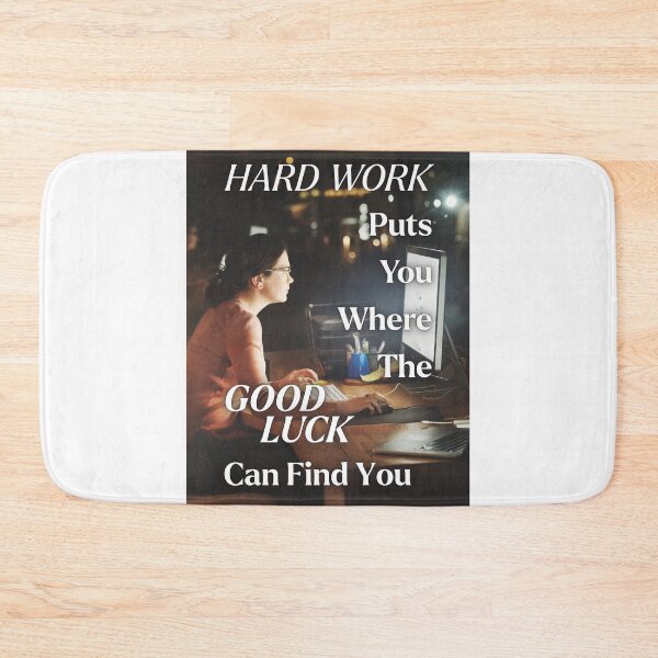 Item preview, Hard Work Makes the Good Luck designed and sold by Lee Darnell.