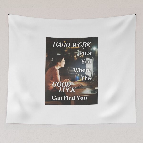 Item preview, Hard Work Makes the Good Luck designed and sold by Lee Darnell.