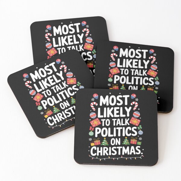 Item preview, Most Likely to Talk Politics at Christmas – Funny Holiday Design designed and sold by HROC.