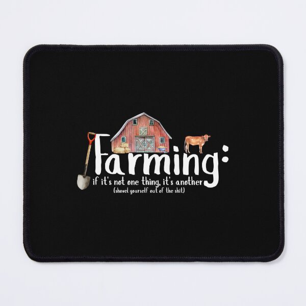Item preview, Farming, if it's not one thing it's another (Version 1 - White) designed and sold by GlacierViewFarm.