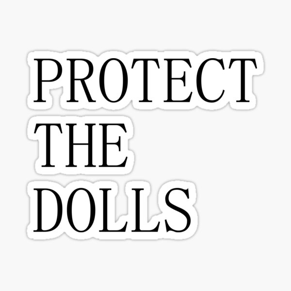 Item preview, Protect the Dolls – Empowerment Has Never Looked This Bold designed and sold by ModdiesColors.