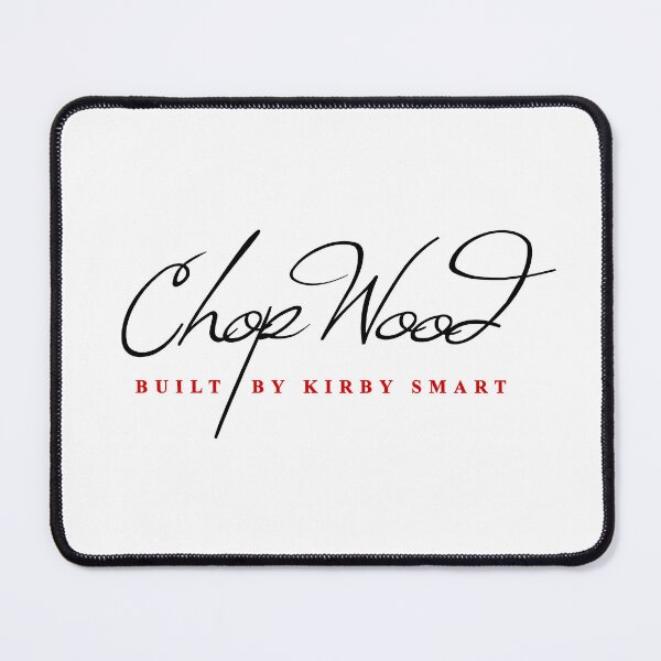 Item preview, Chop Wood, UGA Football Built by Kirby Smart designed and sold by PUSH Proper Prints.