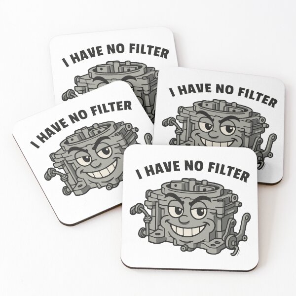 Item preview, I Have No Filter designed and sold by Automotive Art by Greg.