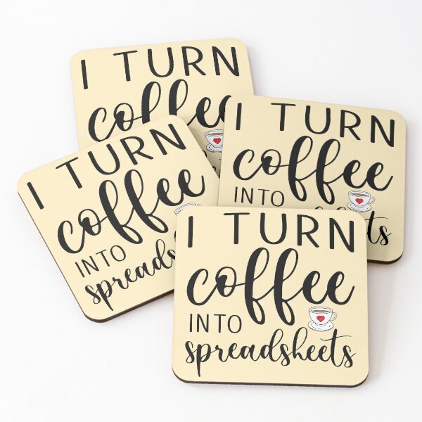 Item preview, I Turn Coffee Into Spreadsheets Funny Accountant designed and sold by kamrankhan.