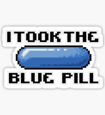 I Took The Blue Pill Sticker