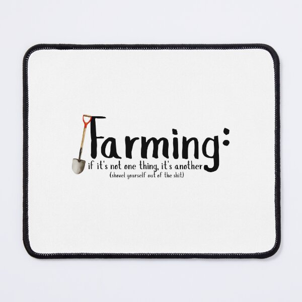 Item preview, Farming: If it's not one thing it's another (Version 2 - Black) designed and sold by GlacierViewFarm.