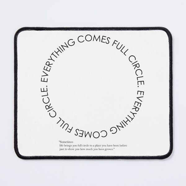 Item preview, EVERYTHING COMES FULL CIRCLE. designed and sold by Thehadagallery.