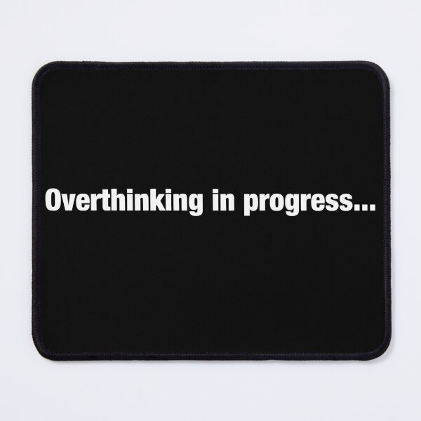 Item preview, Trust Me | overthinking in progress | Over Analyzed designed and sold by Astha Warna.