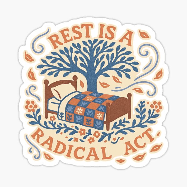 Item preview, Rest Is a Radical Act designed and sold by SnugBugz.