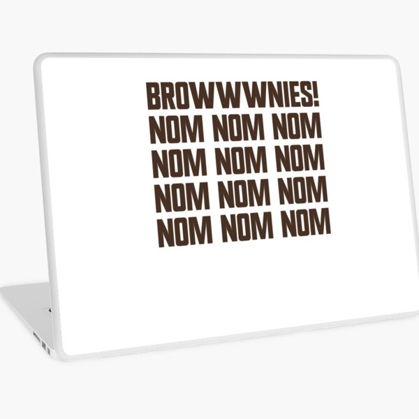 Artikel-Vorschau von Brownies Nom Nom Nom Brownie-Esser Brownie-Ausrüstung, designt und verkauft von DynamicDesign.