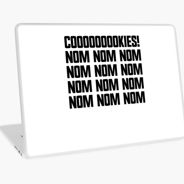 Artikel-Vorschau von Cookies Nom Nom Nom Keksesser Keksausrüstung, designt und verkauft von DynamicDesign.