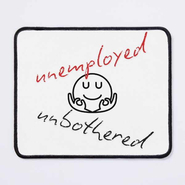 Item preview, Unemployed, unbothered designed and sold by sweetees4u.