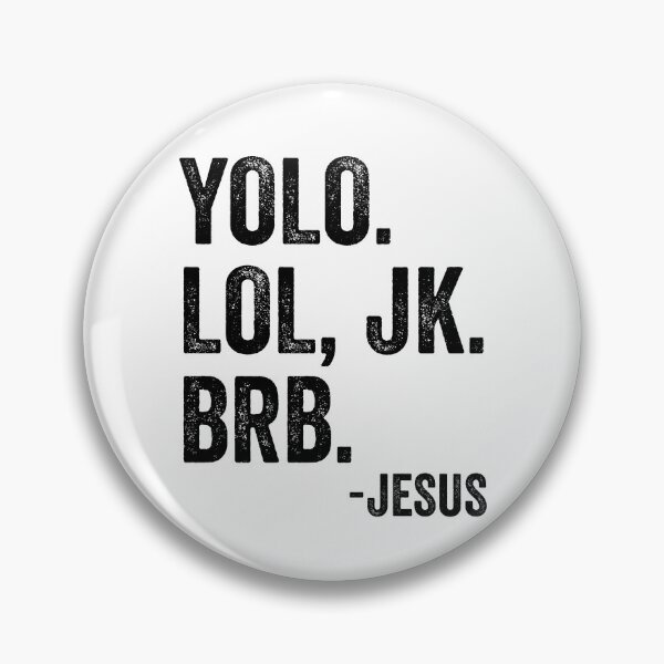Item preview, YOLO LOL JK BRB Jesus Faith Easter Resurrection Funny Jesus Gear designed and sold by DynamicDesign.