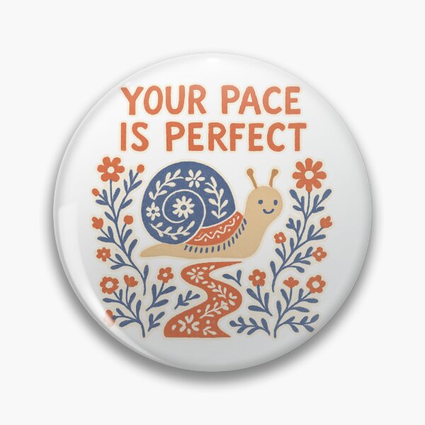 Item preview, Your Pace Is Perfect designed and sold by SnugBugz.