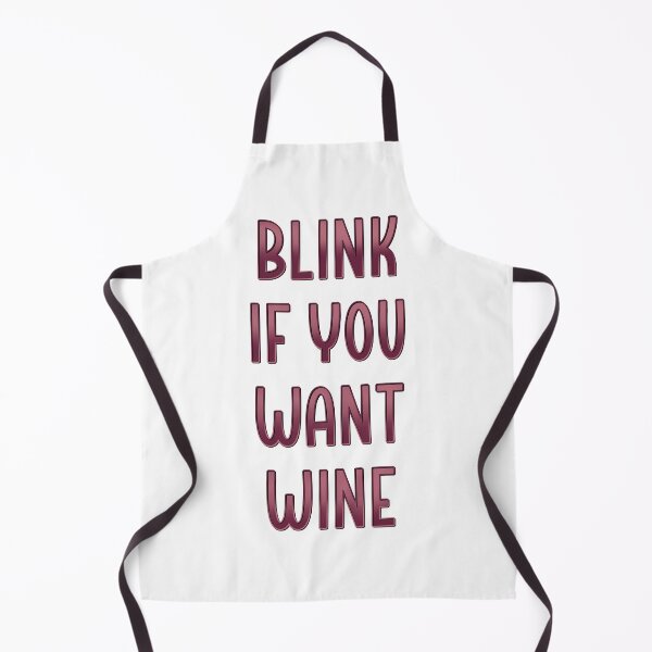 Item preview, Blink if you want wine designed and sold by DaveDanchuk.