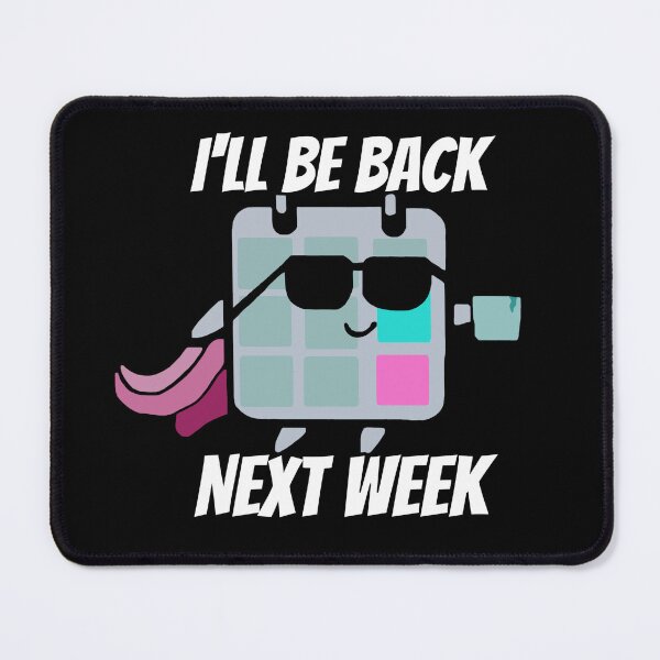 Item preview, I’ll be back next week designed and sold by Paletteorama.
