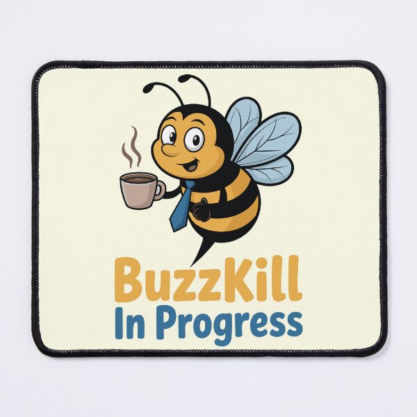 Item preview, BuzzKill In Progress - Funny Coffee Bee Cartoon Design designed and sold by PrintMastery.