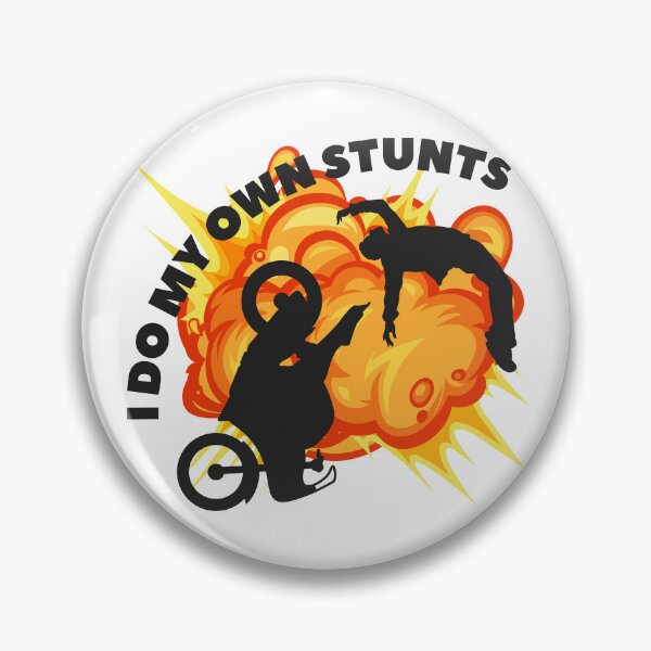 Item preview, I Do My Own Stunts designed and sold by UNK-Fatigues.