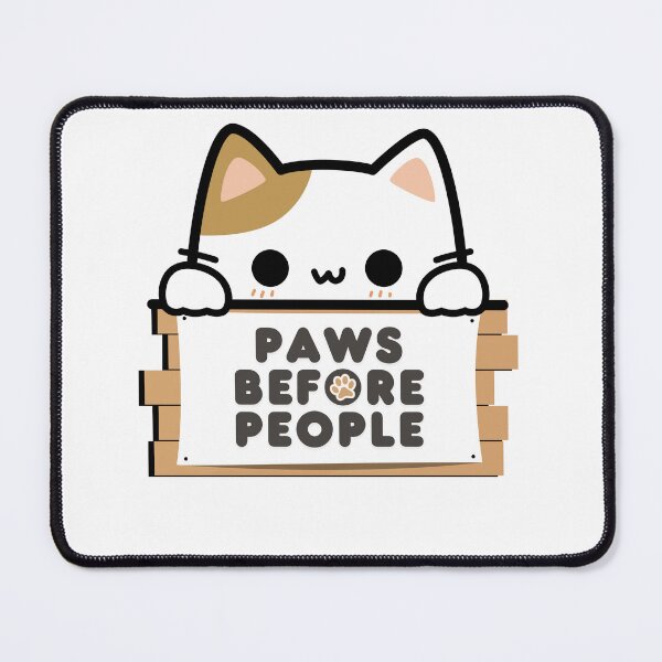 Item preview, Paws before People designed and sold by ViBeat-.