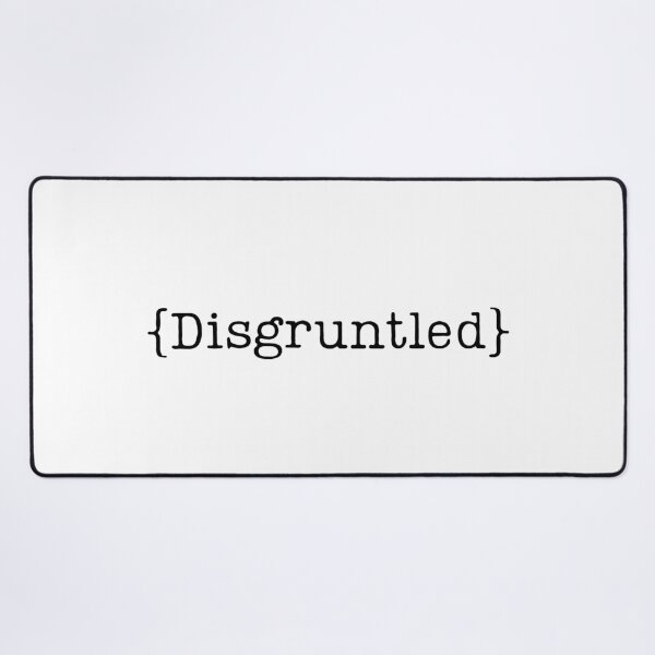Item preview, Disgruntled designed and sold by JRRouse.