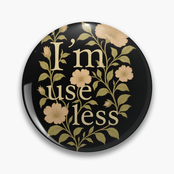Artikelvorschau, I’m Useless – Ironischer Spruch mit Blumenranken Design entworfen und verkauft von nbg2012.