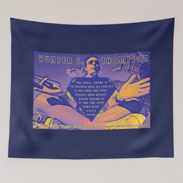 Item preview, Hunter S. Thompson quote: The Edge... There is no honest way to explain it because the only people who really know where it is are the ones who have gone over. designed and sold by artbleed.