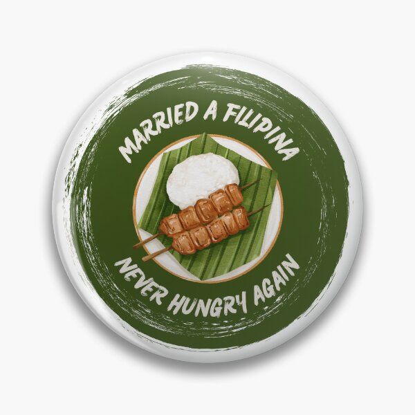 Item preview, Married a Filipina - Never Hungry Again  designed and sold by Hearts Don't Need Borders.