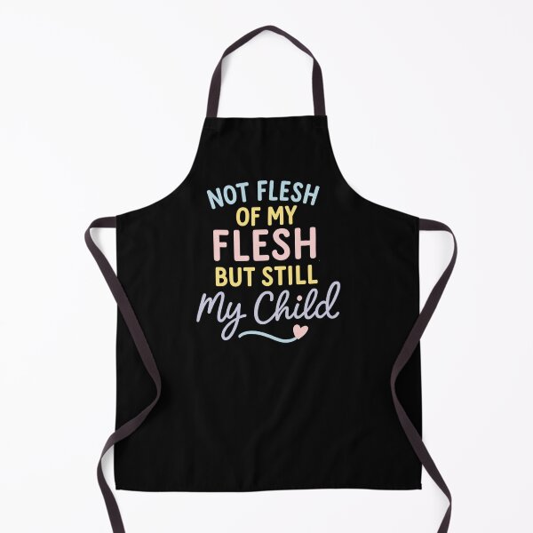 Item preview, Not Flesh of My Flesh But Still My Child T-Shirt – Meaningful Foster & Adoptive Parent Gift designed and sold by Just You Tee | Say It Loud, Wear It Proud.