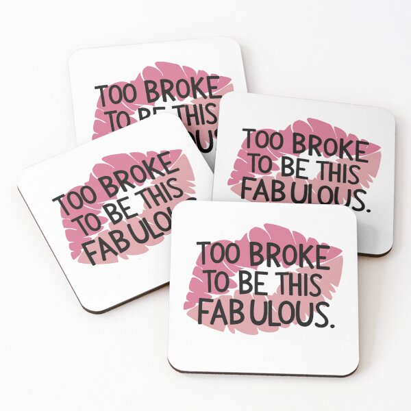 Item preview, Too Broke to Be This Fabulous - Funny Sassy Quote Design designed and sold by Irene Catchmind.