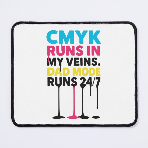 Item preview, CMYK in My Veins, Dad Mode 24/7 – Designer Dad Print Color Shirt designed and sold by Sepinik.