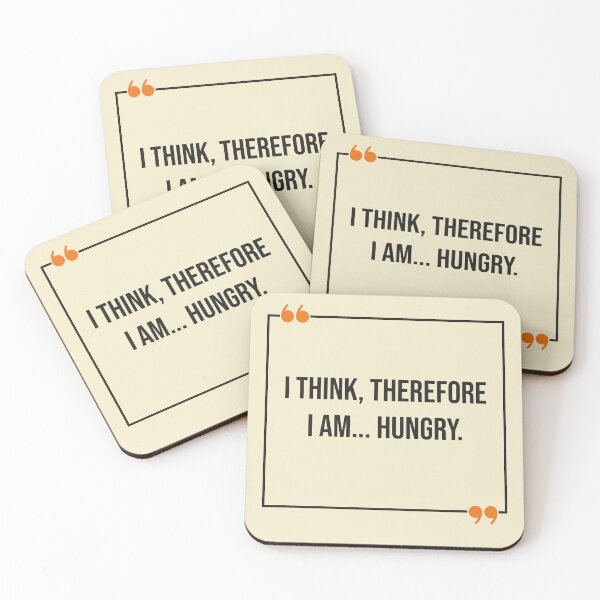 Item preview, Desnackes I Think Therefore I Am Hungry Funny Philosophy Humor Quote designed and sold by Stadify.