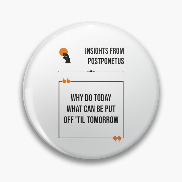 Item preview, Postponetus Why Do Today Funny Procrastination Quote designed and sold by Stadify.