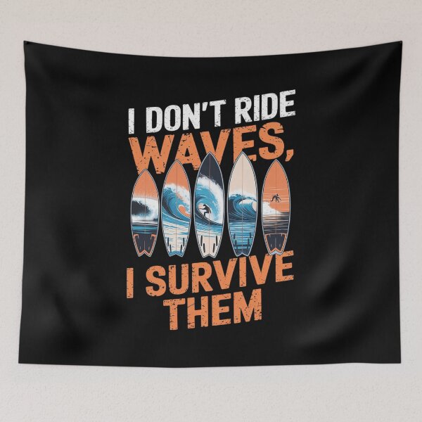 Item preview, Big Wave Surfing I Don't Ride Waves I Survive Them Surfer designed and sold by Nekusa.
