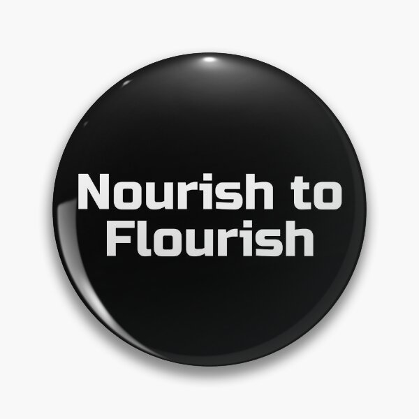Item preview, Nourish to Flourish designed and sold by Ninjacatoff.