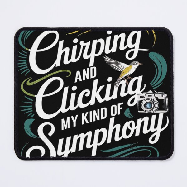 Item preview, Bird Photographer Chirping and Clicking My Kind of Symphony designed and sold by Nekusa.
