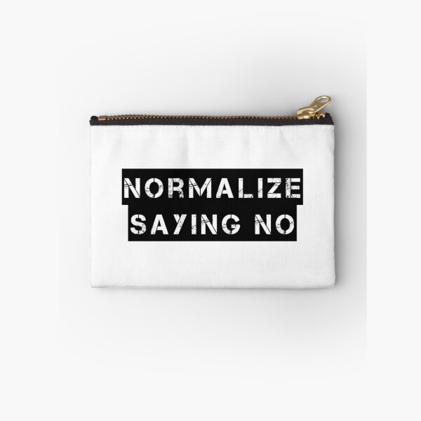 Item preview, Normalize Saying No designed and sold by Ninjacatoff.