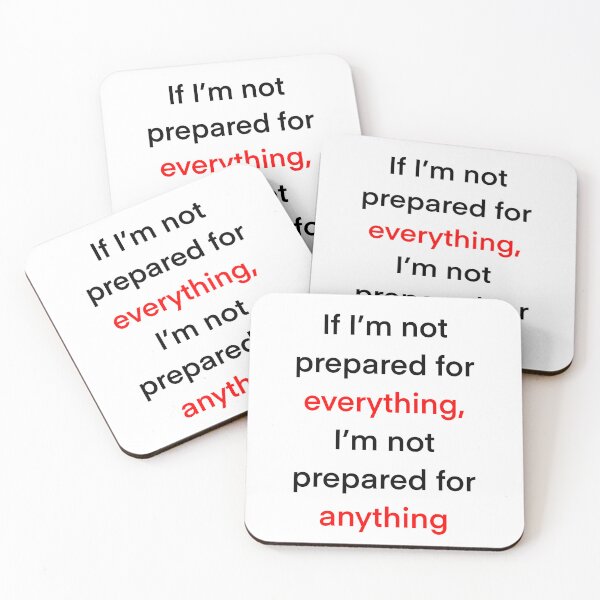 Item preview, If I’m not Prepared for Everything, I’m not Prepared for Anything designed and sold by Chamindas Crazy Crafts.