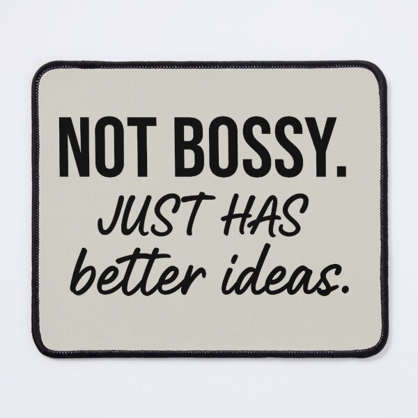 Item preview, Not Bossy. Just Has Better Ideas. designed and sold by Myra365Art.