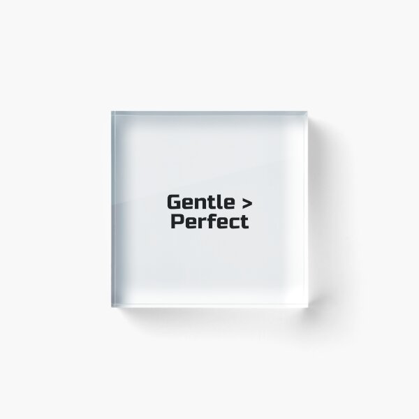 Item preview, Gentle > Perfect designed and sold by Ninjacatoff.