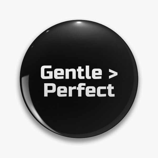 Item preview, Gentle > Perfect designed and sold by Ninjacatoff.
