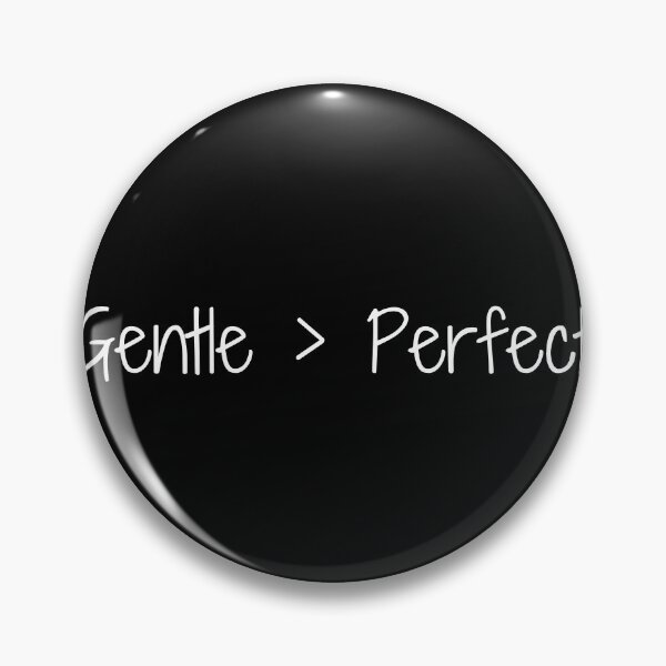 Item preview, Gentle > Perfect designed and sold by Ninjacatoff.