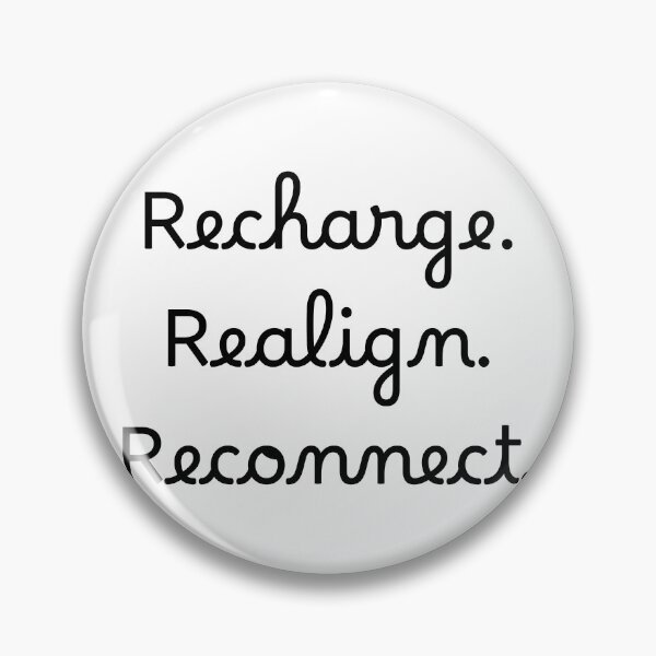 Item preview, Recharge. Realign. Reconnect. designed and sold by Ninjacatoff.
